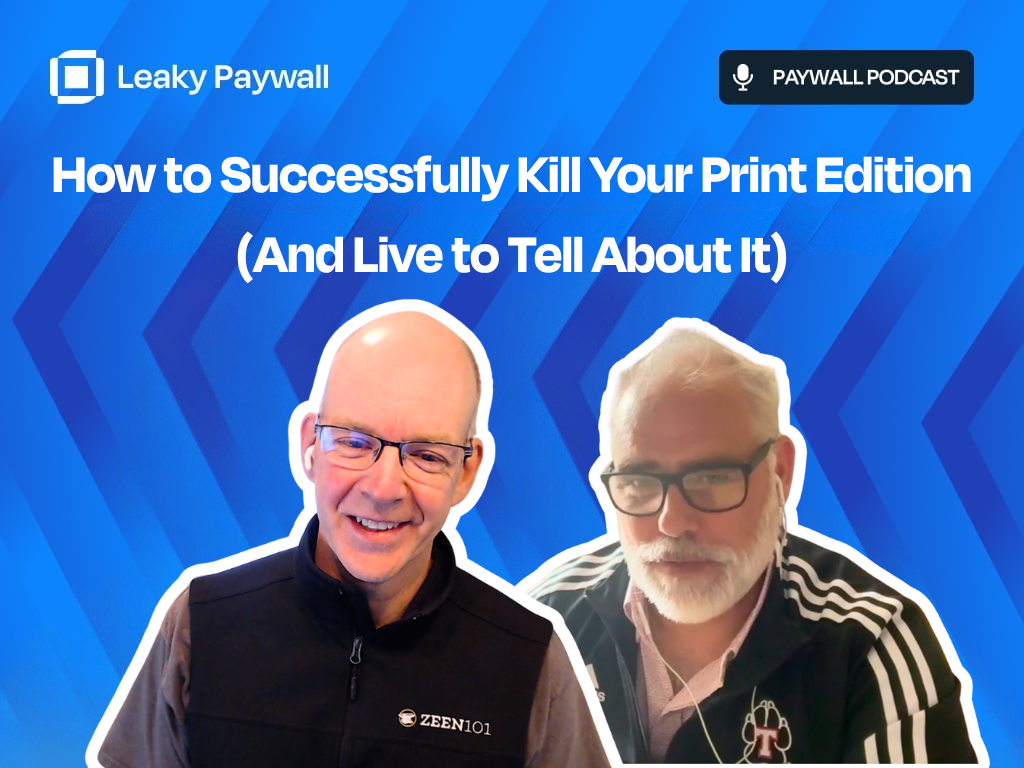How to Successfully Kill Your Print Edition (And Live to Tell About It)